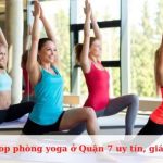 Top các phòng tập yoga chất lượng tại Quận 7
