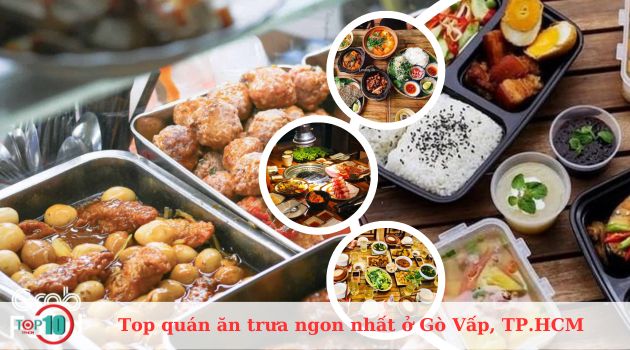 Top các Quán ăn trưa ngon và nổi tiếng t tại Quận Gò Vấp