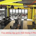 Top phòng tập gym Phú Nhuận chất lượng