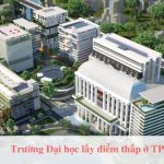 Top trường Đại học lấy điểm thấp ở TPHCM