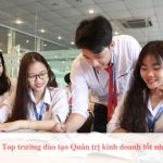 Top trường quản trị kinh doanh TPHCM tốt nhất