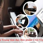Top các Trung tâm dạy đàn piano uy tín ở Gò Vấp, TP.HCM