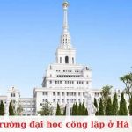 Danh sách các Trường Đại Học Công Lập ở Hà Nội Tốt Nhất