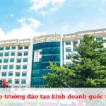 Top các trường đào tạo kinh doanh quốc tế hàng đầu TP Hồ Chí Minh