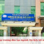 Danh sách các trường đào tạo ngành Du lịch uy tín ở Việt Nam