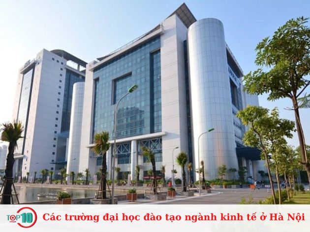 Top 10 trường Đại học đào tạo ngành Kinh tế ở Hà Nội tốt nhất