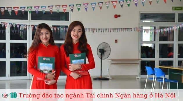 Top 8 Trường đào tạo ngành Tài chính Ngân hàng ở Hà Nội tốt nhất