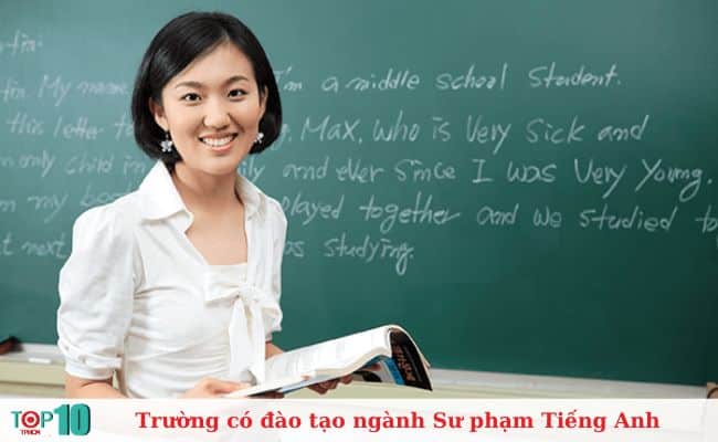 Danh sách các trường có đào tạo ngành Sư phạm Tiếng Anh tốt nhất