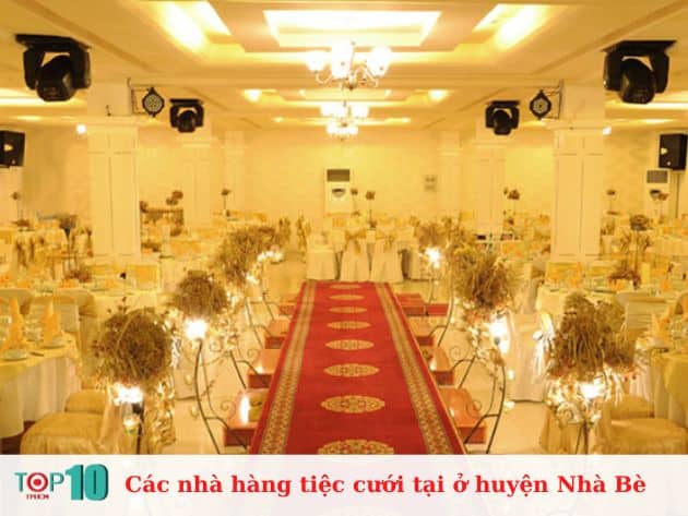 Các nhà hàng tiệc cưới ở huyện Nhà bè đẹp, sang trọng