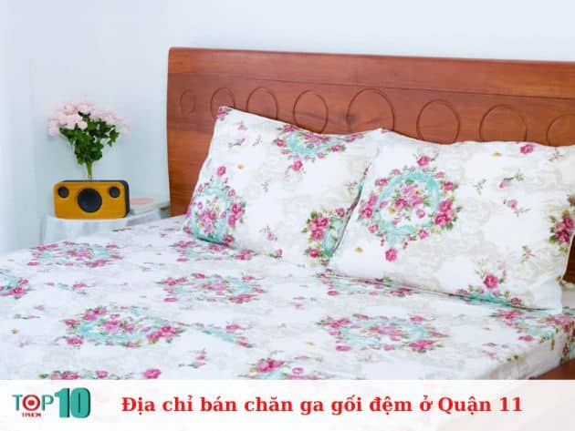 Các địa chỉ bán chăn ga gối đệm uy tín ở Quận 11