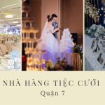 Các nhà hàng tệc cưới tại Quận 7