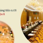 Các nhà hàng tiệc cưới tại Quận 6