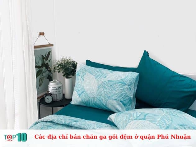 Các địa chỉ bán chăn ga gối đệm ở quận Phú Nhuận