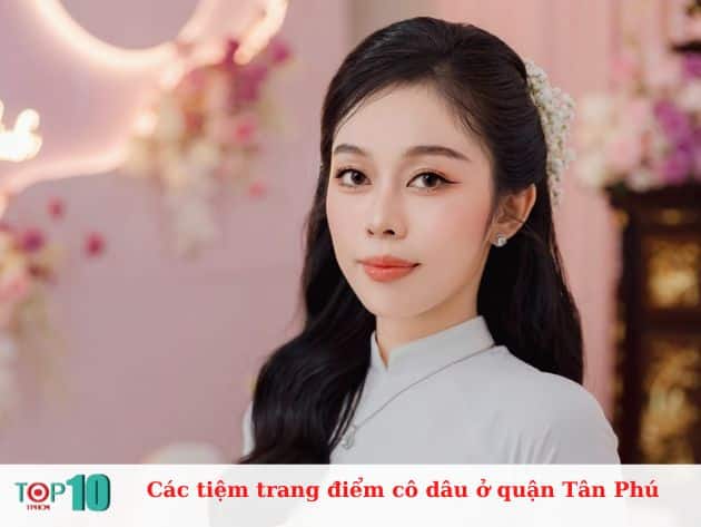 Các tiệm trang điểm cô dâu ở quận Tân Phú