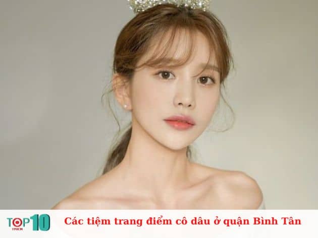 Các tiệm trang điểm cô dâu ở quận Bình Tân đẹp, uy tín nhất