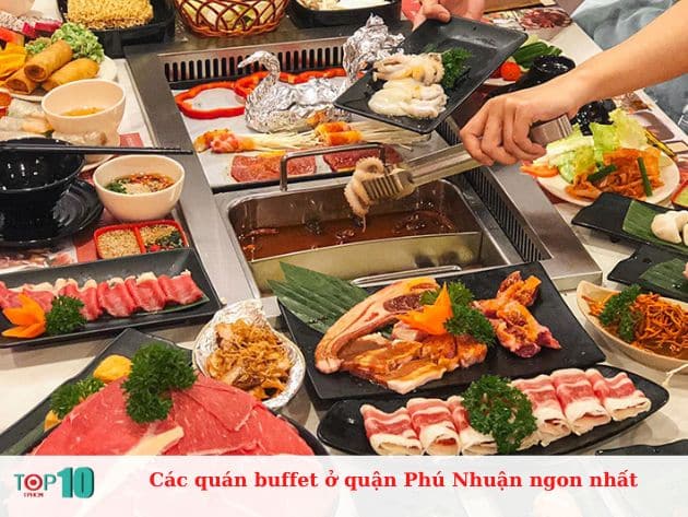 Các quán buffet ở quận Phú Nhuận ngon nhất