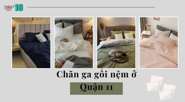 Các địa chỉ bán chăn ga gối nệm uy tín ở Quận 11