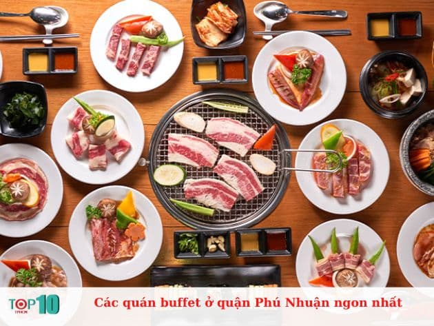 Các quán buffet ở quận Phú Nhuận ngon nhất