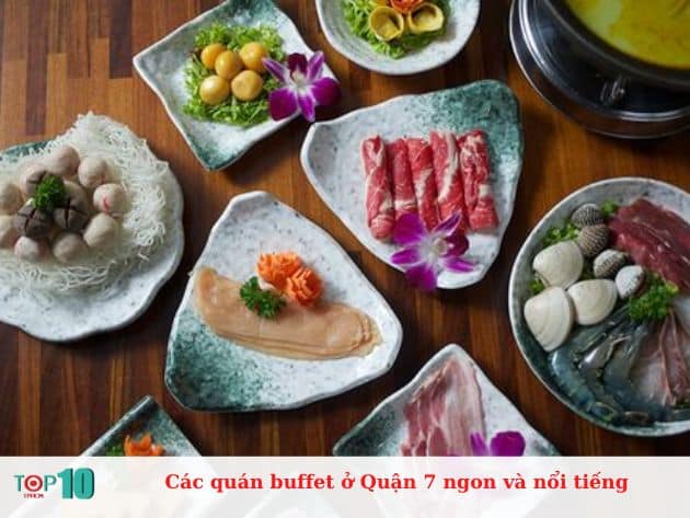 Các quán buffet ở Quận 7 ngon và nổi tiếng