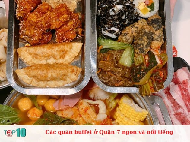 Các quán buffet ở Quận 7 ngon và nổi tiếng