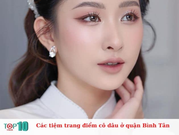 Các tiệm trang điểm cô dâu ở quận Bình Tân đẹp, uy tín nhất