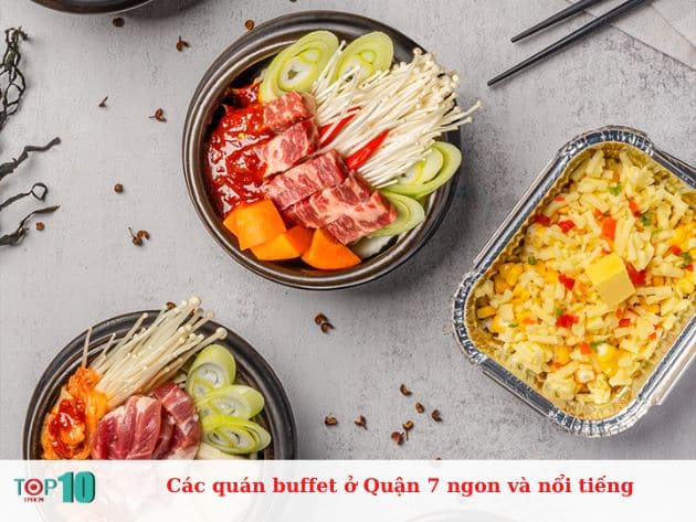 Các quán buffet ở Quận 7 ngon và nổi tiếng