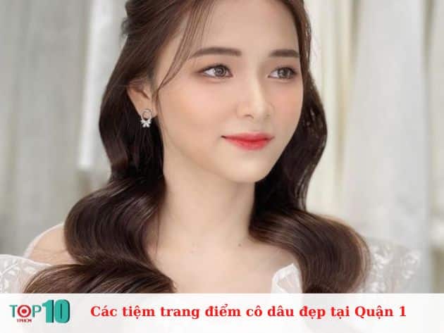 Các tiệm trang điểm cô dâu tại Quận 1 đẹp, uy tín