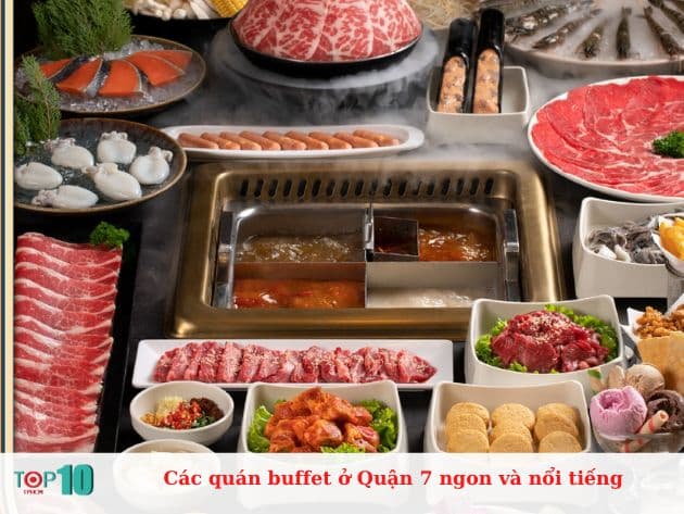 Các quán buffet ở Quận 7 ngon và nổi tiếng