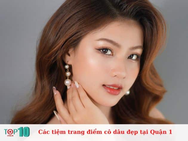 Các tiệm trang điểm cô dâu tại Quận 1 đẹp, uy tín