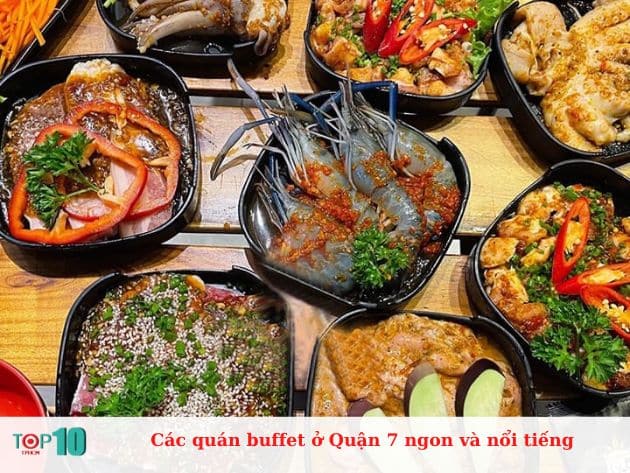 Các quán buffet ở Quận 7 ngon và nổi tiếng