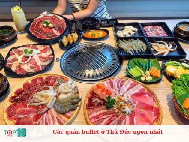 Các quán buffet ở Thủ Đức ngon nhất