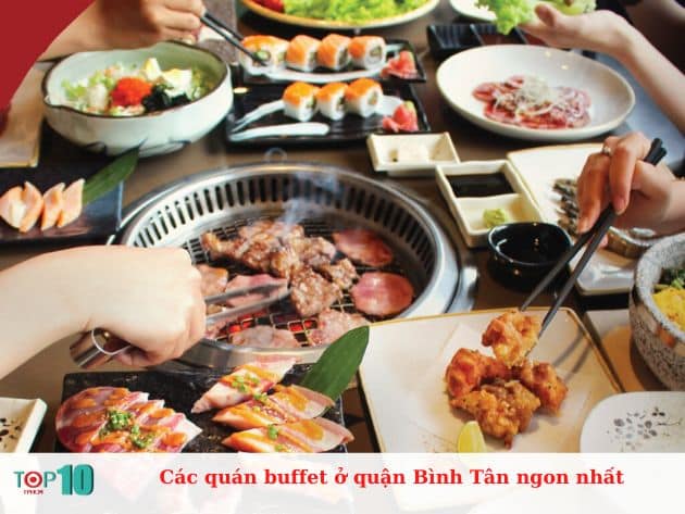 Các quán buffet ở quận Bình Tân ngon nhất