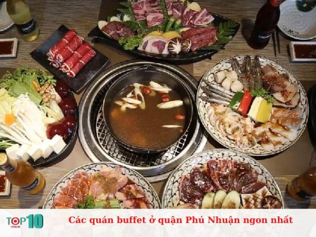 Các quán buffet ở quận Phú Nhuận ngon nhất