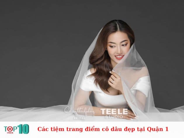 Các tiệm trang điểm cô dâu tại Quận 1 đẹp, uy tín