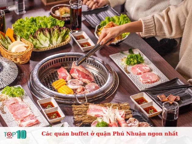 Các quán buffet ở quận Phú Nhuận ngon nhất