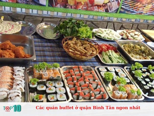 Các quán buffet ở quận Bình Tân ngon nhất