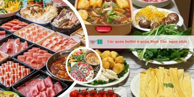 Các quán buffet ở quận Bình Tân ngon nhất