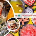 Các quán buffet ở quận Bình Thạnh ngon nhất