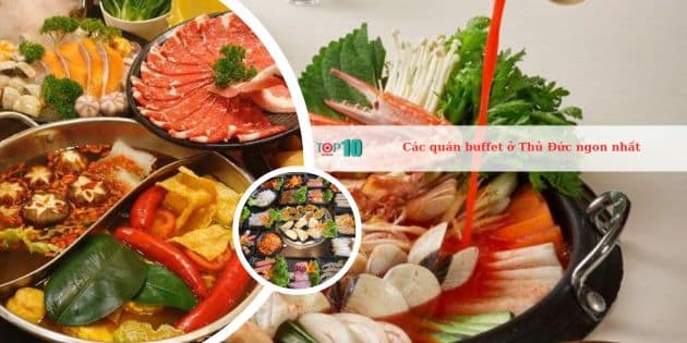 Các quán buffet ở Thủ Đức ngon nhất