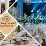 Các nhà hàng tiệc cưới ở huyện Nhà bè đẹp, sang trọng