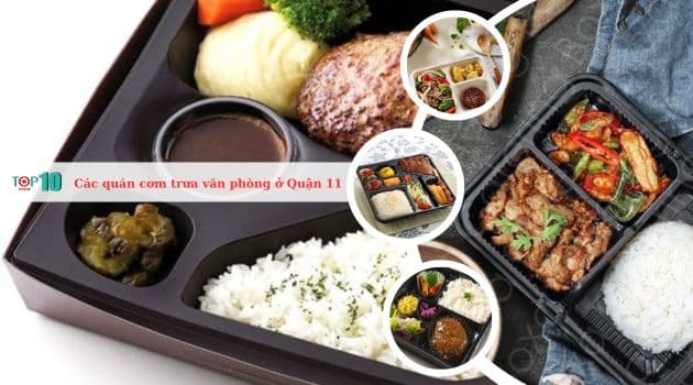 Các quán cơm trưa văn phòng ở Quận 11