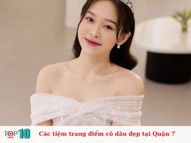 Các tiệm trang điểm cô dâu ở Quận 7 đep, uy tín