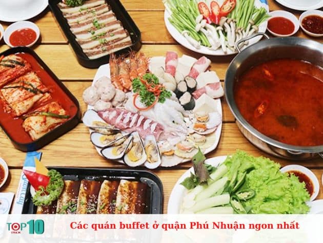 Các quán buffet ở quận Phú Nhuận ngon nhất