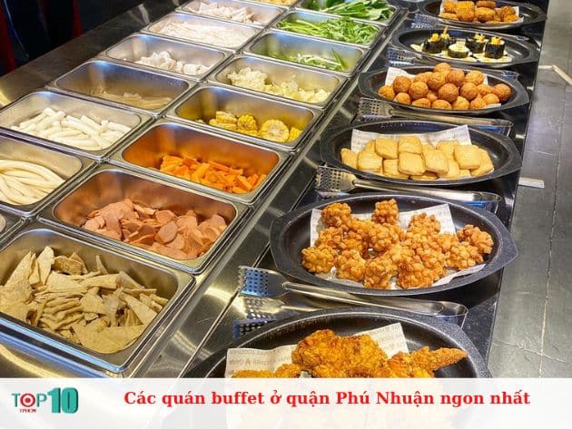 Các quán buffet ở quận Phú Nhuận ngon nhất