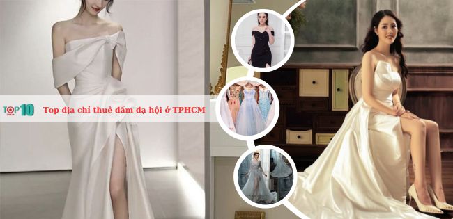 Top các địa chỉ cho thuê đầm dạ hội đẹp, giá tốt tại TPHCM
