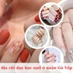 Top các học nail tốt nhất ở quận Gò Vấp