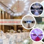 Top nhà hàng tiệc cưới ở Quận 3 đẹp, sang trọng, giá rẻ