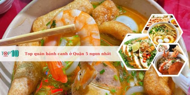 Top quán bánh canh ngon nhất tại Quận 5