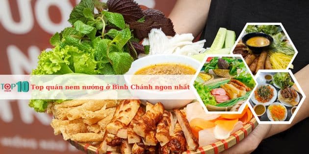 Top địa chỉ quán bán nem nướng ngon nhất tại Bình Chánh