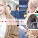 Salon nhuộm tóc đẹp quận Tân Phú